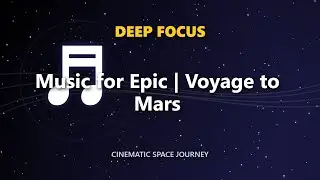 Music for Epic | Voyage to Mars