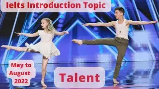 #Talent | #IELTSSpeaking Introduction | #IELTS speaking part 1| #IELTS Speaking May to August 2022|