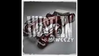 Hustlin' by BamWeezy