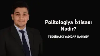 Politologiya İxtisası Nədir?