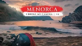 Hiking alone around Menorca - I Broke my Camera (PART 4) - Camí de Cavalls GR223