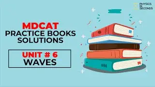 MDCAT KIPS Practice Books Solution Unit#6 Waves