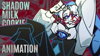 SHADOW MILK COOKIE | animation | msi