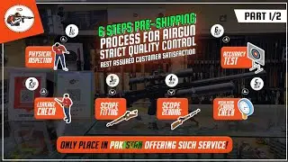 PART 1 - 6 Step Airgun Pre-Shipping Process | Strict Quality Control | Assured Customer Satisfaction