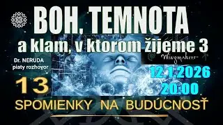 NOSITELIA SVETLA 💫 SPOMIENKY NA BUD&Uacute;CNOSŤ: BOH, TEMNOTA a klam, v ktorom žijeme 3