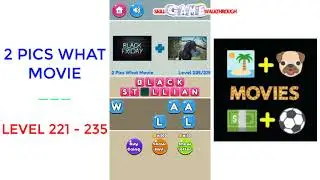 2 Pics what movie Level 221 - 235 Walkthrough | SkillGameWalkthrough