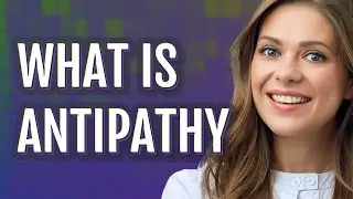 Antipathy | meaning of Antipathy