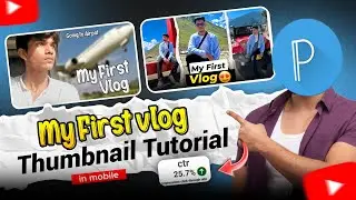 How to make your first vlog thumbnail | how to make vlog thumbnail in pixellab