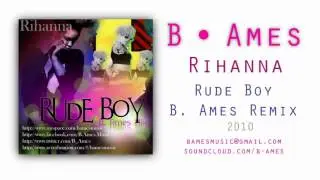 Rude Boy (B. Ames Mix) 2010 | Rihanna