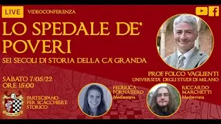 LO SPEDALE DE' POVERI. SEI SECOLI DI STORIA DELLA CA' GRANDA - Live con il prof. Vaglienti