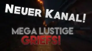 NEUER KANAL! | JEDE MENGE LUSTIGER GRIEFS.