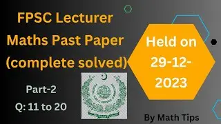 FPSC Lecturer Maths Preparation|Solved Past Paper held on 29-12-2023| Math Tips