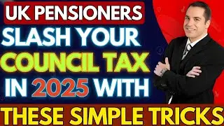 Pensioners in the UK  Easy Tips to Reduce Your Council Tax Costs in 2025!