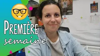 Premi&egrave;re semaine avec les &eacute;l&egrave;ves | Weekly vlog #148