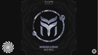 Skizologic & Coexist - Radio Waves