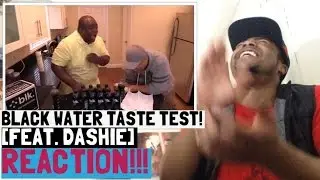 BLACK WATER TASTE TEST! [Feat. Dashie] REACTION!!!