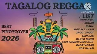 TAGALOG REGGAE 2026 @TROPAVIBES  @KuerdasOfficial  @tropicaldepression842 @ChocolateFactory.Official