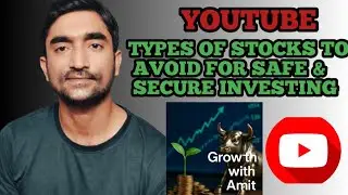 TYPES OF STOCKS TO AVOID FOR SAFE & SECURE INVESTING@growthwithamit #stockmarket #investing