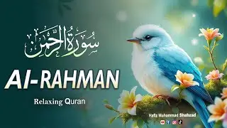 Relaxing 🥰 Recitation Surah Rahman, | سورۃ الرحمن | Talawat Quran by Hafiz Muhammad Shahzad