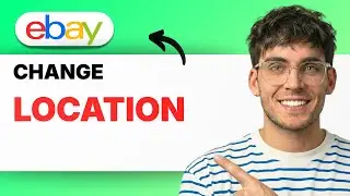 How to Change Location on eBay [2026 Full Guide]