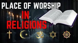 Place of worship in Religions