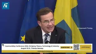 EU&rsquo;s Most Important Summit Since Ukraine War: Sweden PM Speaks | Amaravati Today