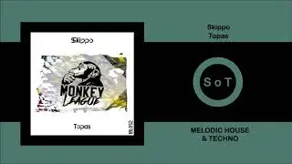 Skippo - Topas (Extended Mix) [Melodic House & Techno] [Monkey League]