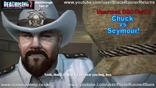Безоружный CQC, часть 8, бой с боссом Сеймуром! Прохождение Dead Rising 2, максимальные настройки, ПК, 1080p HD