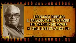 Legendary Film Director K Balachander No More - iluvcinema.in