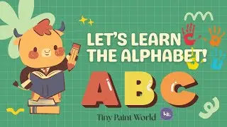 Learn Alphabets A to Z | ABC Learning for Kids | Tiny Paint World
