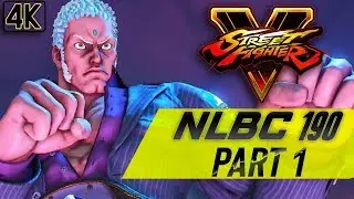 SFV Season 4 @ NLBC 190 - Part 1 w/ timestamps [4K/60fps]