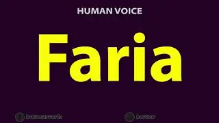 How To Pronounce Faria