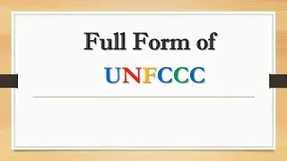Full Form of UNFCCC || Did You Know?