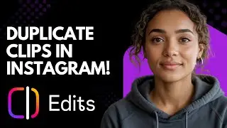 How to Duplicate or Copy Clips in Instagram Edits (Step-by-Step Tutorial)