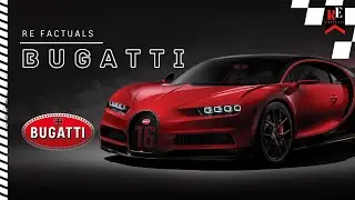 Bugatti Facts | RE Factuals | #buggati