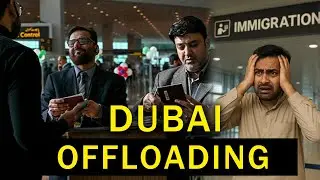Dubai | Pakistan Offloading | azad visa | immigration
