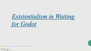 Existentialism in Waiting for Godot||Definition||Explanation||Exploring Literature||
