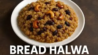 Bread Halwa Recipe | Easy Double Ka Meetha Style Dessert | Bread Sweet in 10 Minutes