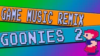 🎵 The Goonies 2 Theme (NES) - Chipmusic Remix