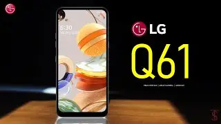 LG Q61 Price, Official Look, Design, Camera, Specifications, Features and Sale Details