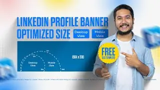 LinkedIn Profile Optimized Banner Size Guide Template for Desktop & Mobile View