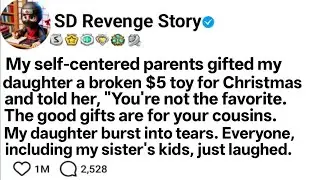 My self-centered parents gifted my daughter a broken $5 toy for Christmas and told her, 