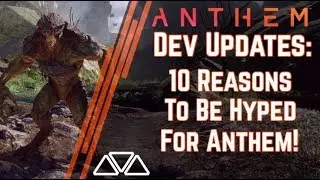 Anthem Info: Interceptor Stream Details, New Enemies, & 10 Reason Anthem Will Be Successful!