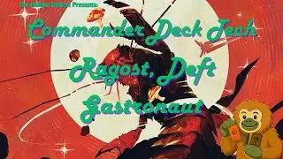 Ragost, Deft Gastronaut | Edge of Eternities | Artifacts, Combo, Lifegain | MTG Commander Deck Tech
