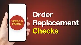 How to Order Replacement Checks from Wells Fargo
