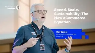 Speed, Scale, Sustainability: The New eCommerce Equation - Dan Garner | Meet Magento PH 2025