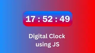 Digital Clock using HTML CSS JS | JavaScript Project