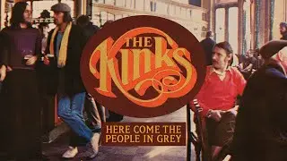 The Kinks - Here Come The People In Grey (Official Audio)