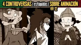4 CONTROVERSIAS (estúpidas) SOBRE ANIMACIÓN #12 - Mexican Pover