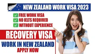 New Zealand Recovery Visa||New Zealand Recovery Visa Process||New Zealand Work Permit 2023
